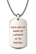 Collana targhetta Roma Bella acciaio - MAI SOLA MAI